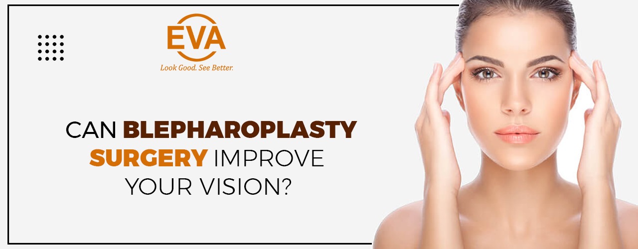 Can Blepharoplasty Surgery Improve Your Vision?