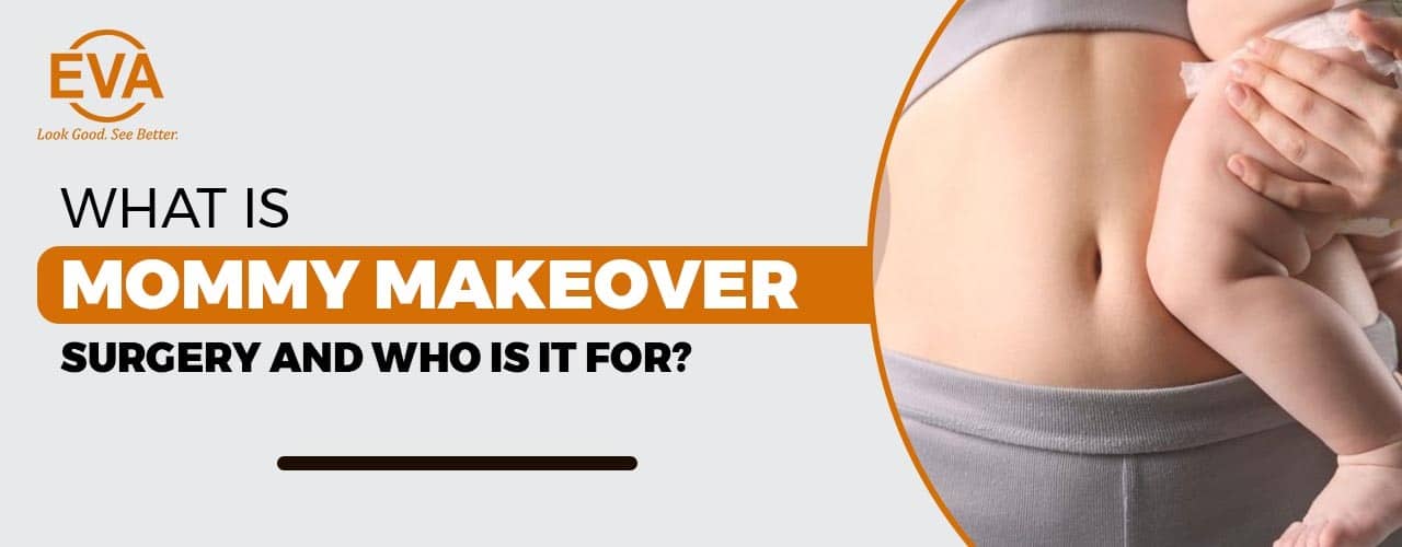 What Is Mommy Makeover Surgery and Who Is It For?