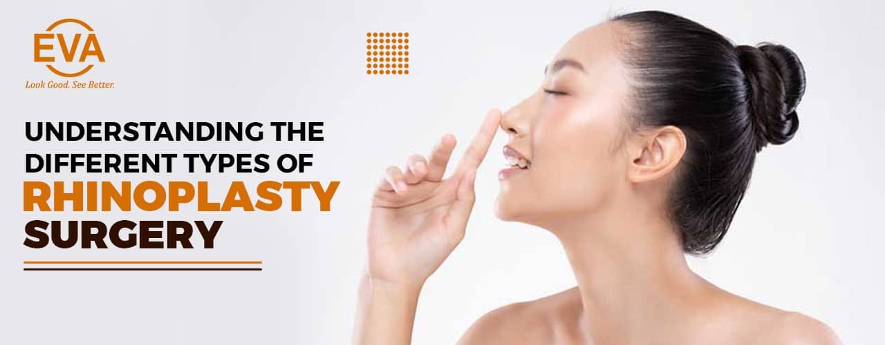 Understanding the Different Types of Rhinoplasty Surgery