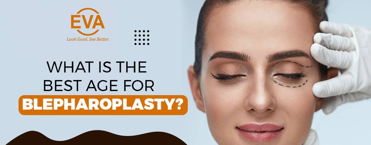 What is the best age for Blepharoplasty?