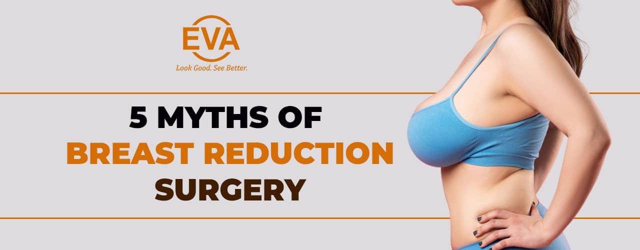 5 Myths of Breast Reduction Surgery