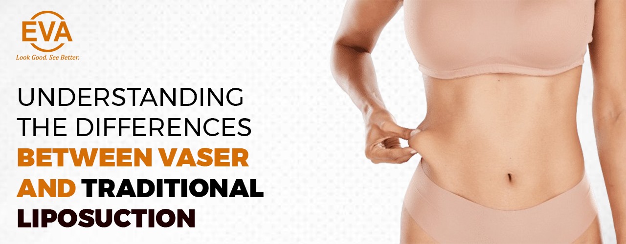 Vaser vs. Traditional Liposuction: Key Differences