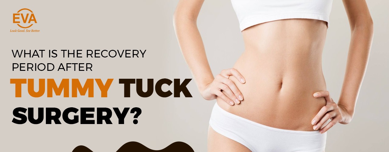 What is the Recovery Period after Tummy Tuck Surgery?