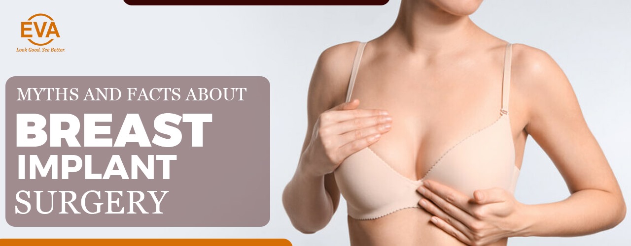 Myths and Facts about Breast Implant Surgery