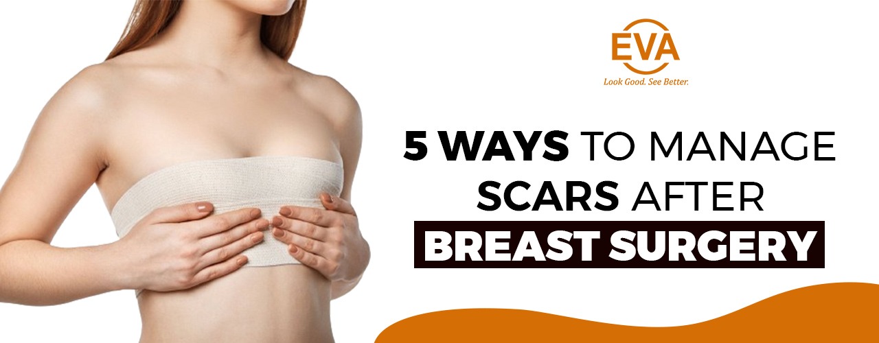 5 Ways to Manage Scars After Breast Surgery