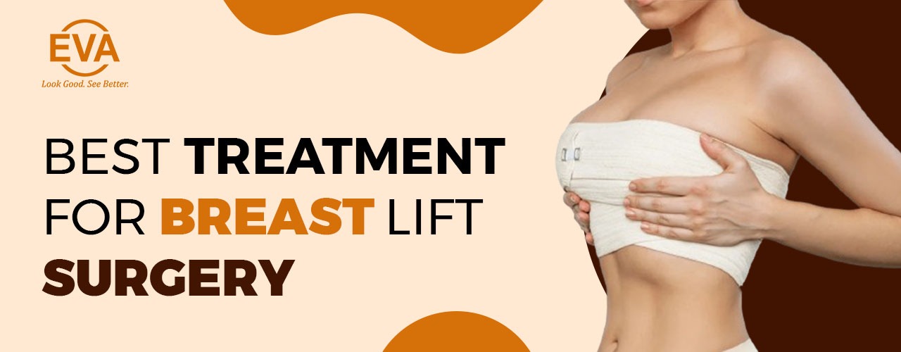 Best Treatment for Breast Lift Surgery