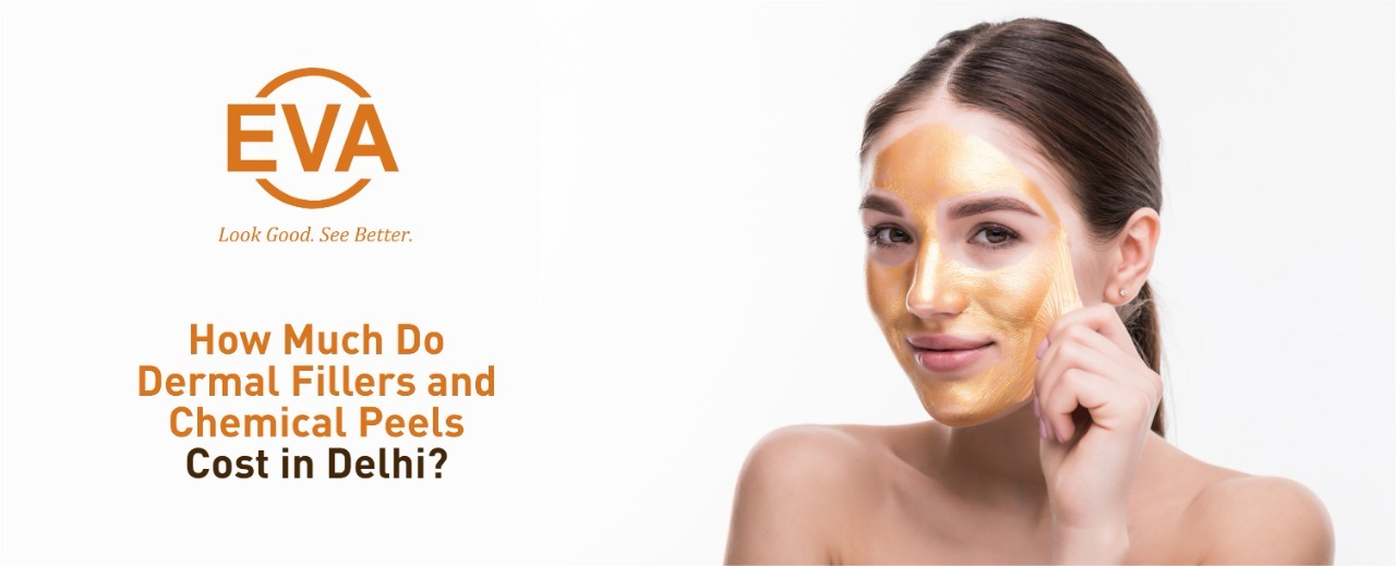 How Much Do Dermal Fillers and Chemical Peels Cost in Delhi?