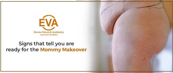 Signs That Tells You Are Ready For a Mommy Makeover